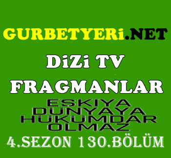 Eşkiya Dünyaya Hükümdar olmaz 130.Bölüm Fragmanı