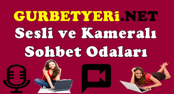 Sesli ve Kameralı Chat