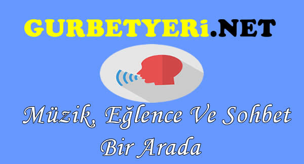 Müzik Eğlence Ve Sohbet Bir Arada